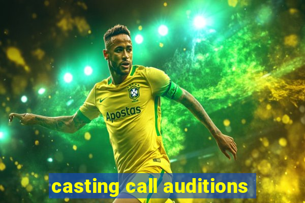 casting call auditions